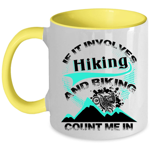 Awesome Bikers Coffee Mug, If It Involves Hiking And Biking Accent Mug