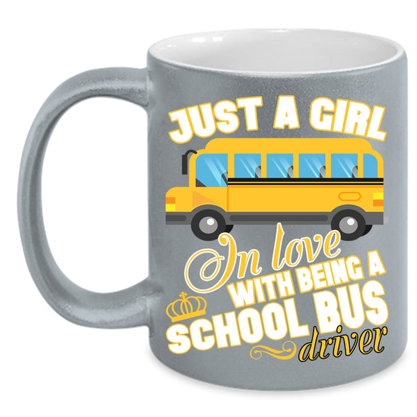 Cool Girls Coffee Mug, Being A School Bus Driver Coffee Cup