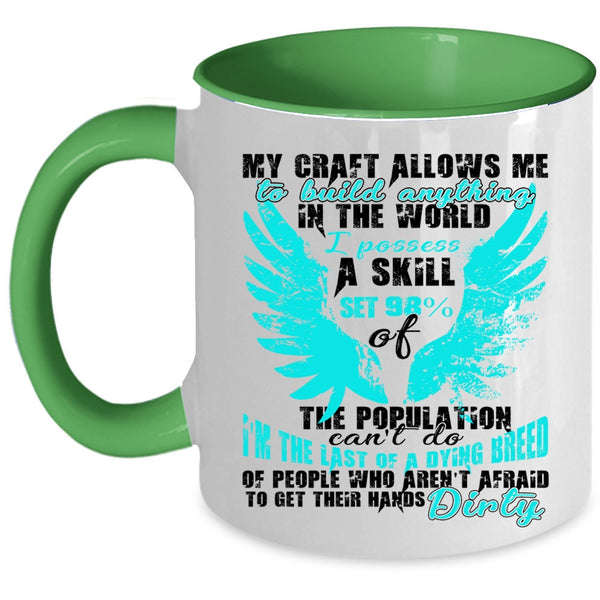 Funny Building Surveyor Coffee Mug, My Craft Allows Me To Build Anything Accent Mug