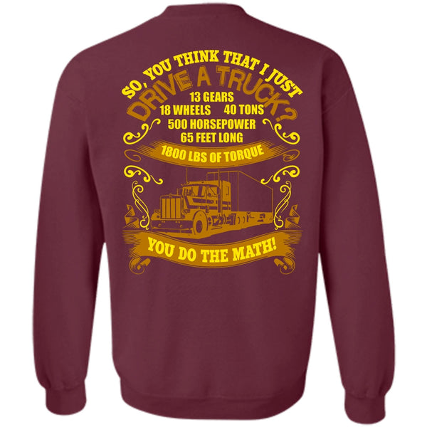 You Do The Math T Shirt, Being A Trucker Sweatshirt