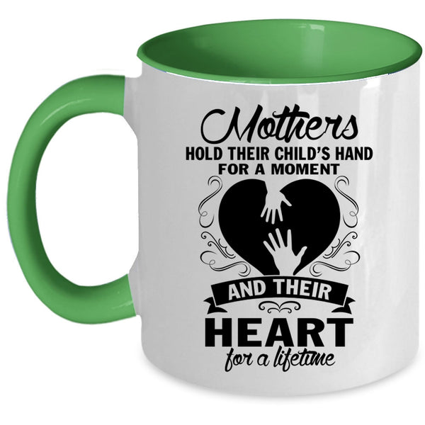 Mom And Kids Coffee Mug, Mothers Hold Their Child's Heart Accent Mug