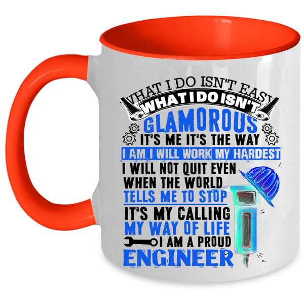 It's My Calling Coffee Mug, I Am A Proud Engineer Accent Mug