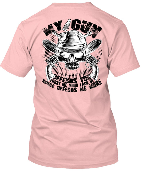 My Gun Offends You T Shirt, I Love Gunning T Shirt