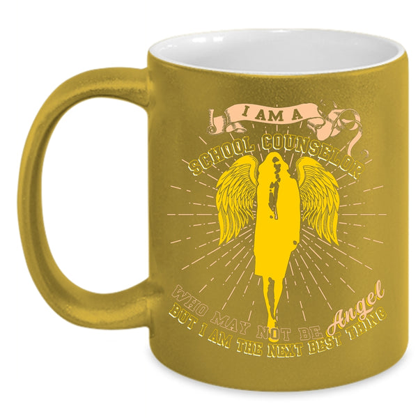 I Am A School Counselor Coffee Mug, I Am The Next Best thing Coffee Cup