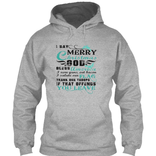 I Say Merry Christmas T Shirt, Coolest Veteran T Shirt