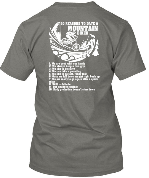 10 Reasons To Date A Mountain Biker T Shirt, Being A Biker T Shirt