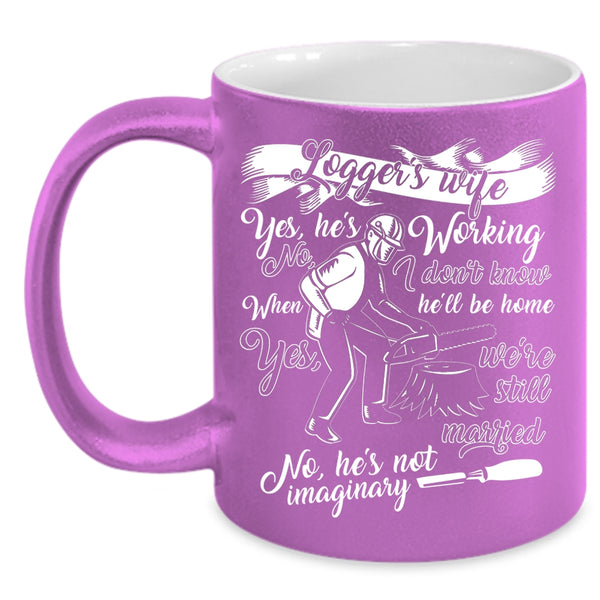 Logger's Wife Coffee Mug, Cool Just Married Coffee Cup