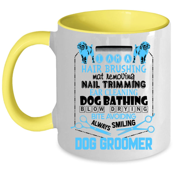 Hair Brushing Dog Bathing Coffee Mug, I Am A Dog Groomer Accent Mug