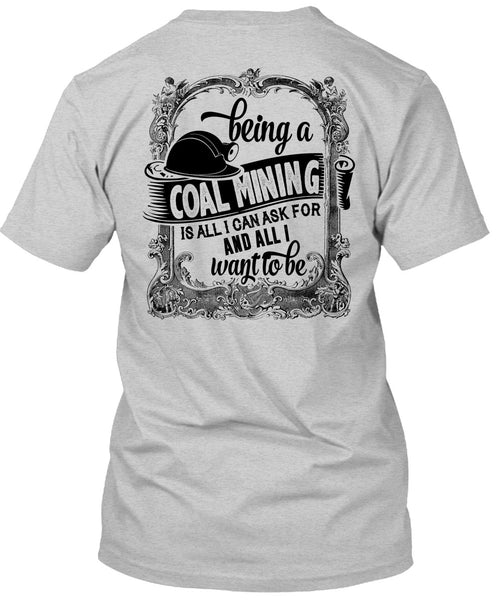 Being A Coal Mining T Shirt, My Job T Shirt