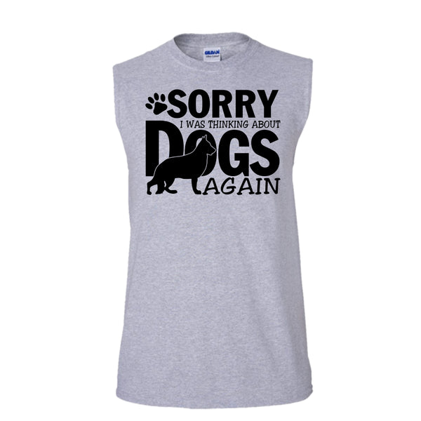 Sorry I Was Thinking About Dogs Again T Shirt, Thinking About Dogs Tank Top (Men's Cotton Sleeveless)
