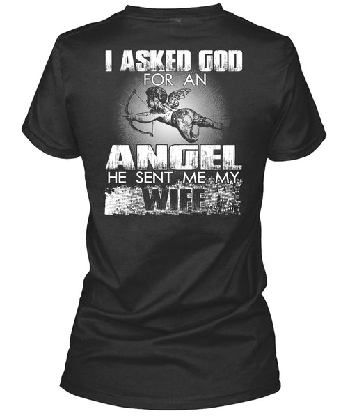 He Sent Me My Wife T Shirt, God For An Angel T Shirt