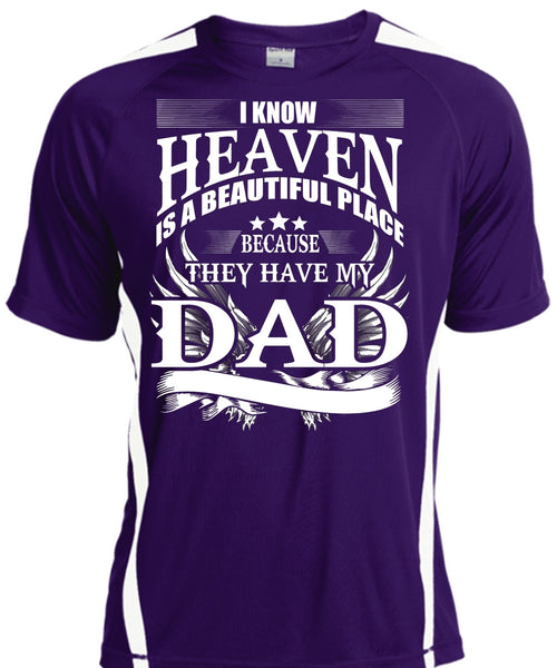 They Have My Dad T Shirt, I Know Heaven T Shirt, Cool Shirt