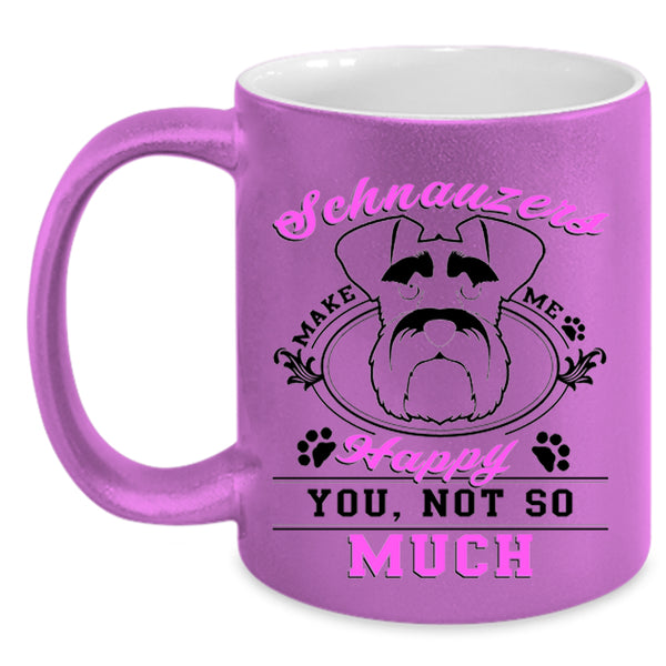 Cute Dog Coffee Mug, Schnauzer Make Me Happy Accent Mug