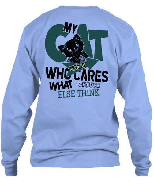 My Cat Likes Me Who Cares T Shirt, I Love My Cat T Shirt