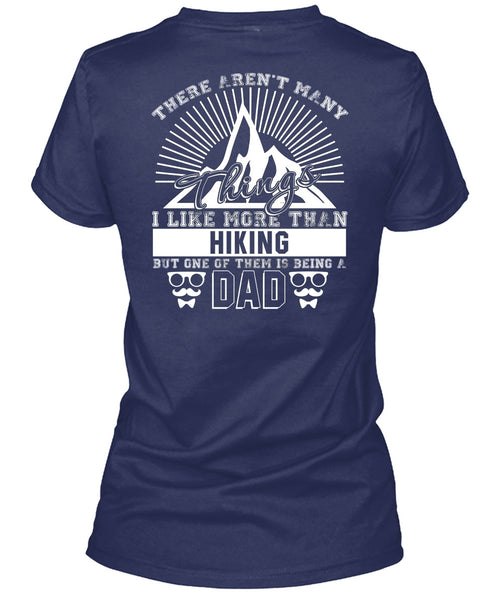 I Like More Than Hiking T Shirt, Being A Dad T Shirt