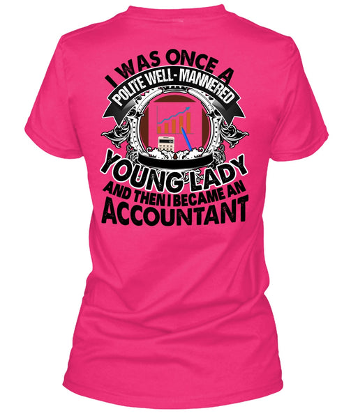 I Became An Accountant T Shirt, I Love Accountant T Shirt