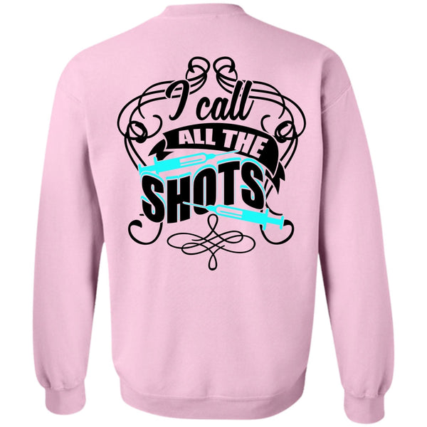 I Love Doctor T Shirt, I Call All The Shots Sweatshirt