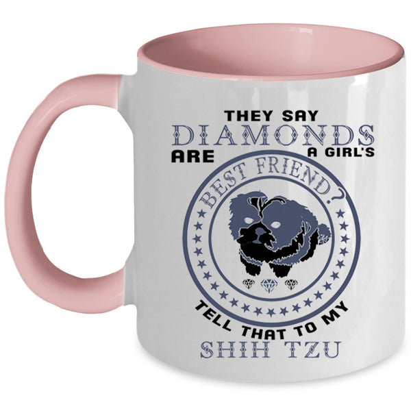 My Shih Tzu Coffee Mug, Diamonds Are Girl's Best Friend Accent Mug