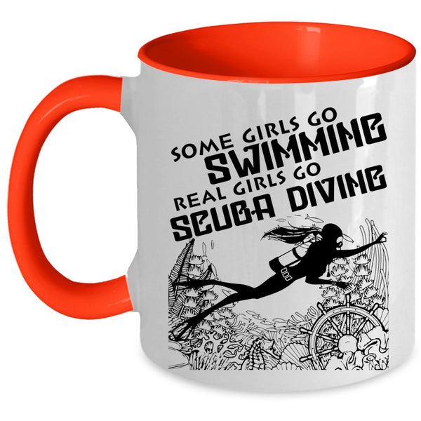 Real Girls Go Scuba Diving Coffee Mug, Some Girls Go Swimming Accent Mug