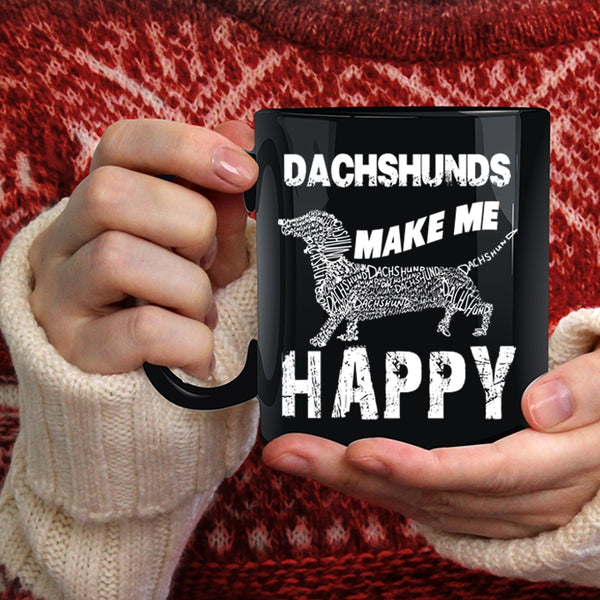 Dachshunds Make Me Happy Coffee Mug, Awesome Dachshunds Coffee Cup