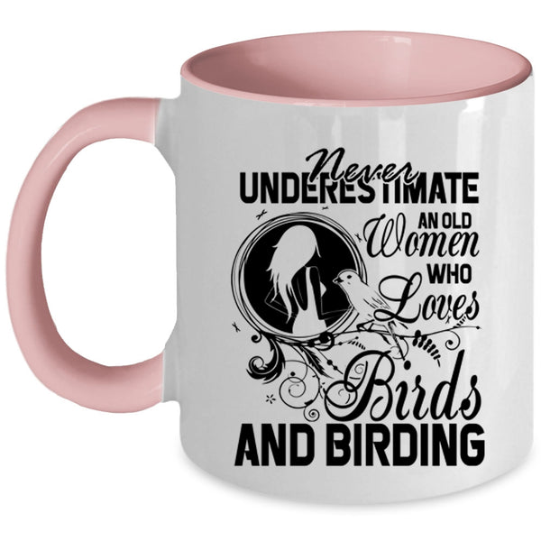 Funny Grandma Coffee Mug, An Old Woman Loves Birds And Birding Accent Mug