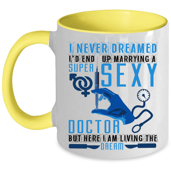 Gift For Wedding Coffee Mug, I'd End Up Marrying A Doctor Accent Mug