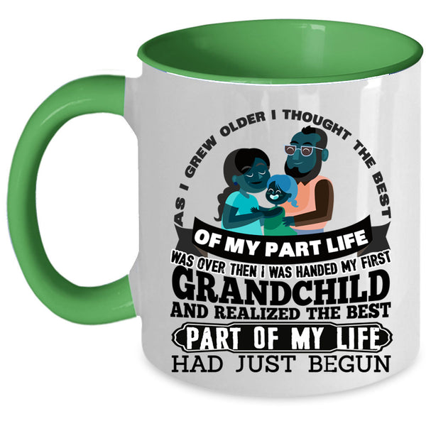 The Best Part Of My Life Had Just Begun Coffee Mug, My First Grandchild Accent Mug