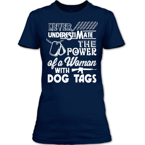 Never Underestimate The Power Of A Woman With A Dog Tag T Shirt, Coolest Veteran Mom T Shirt