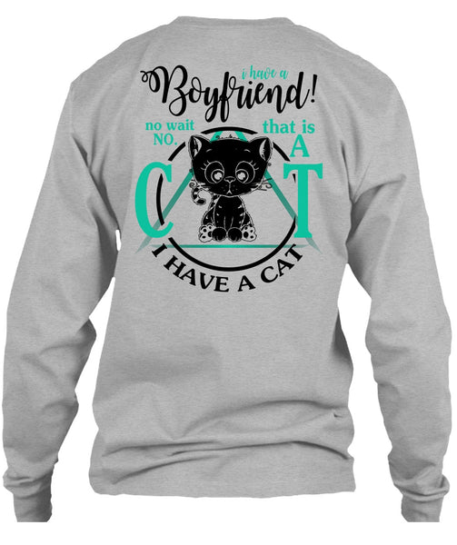 I Have A Boyfriend T Shirt, I Love My Cat T Shirt