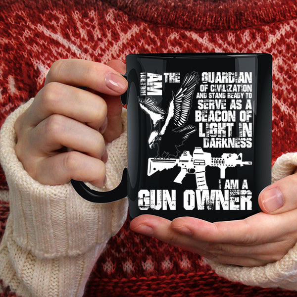 I Am The Guardian Of Civilization Coffee Mug, I Am A Gun Owner Coffee Cup