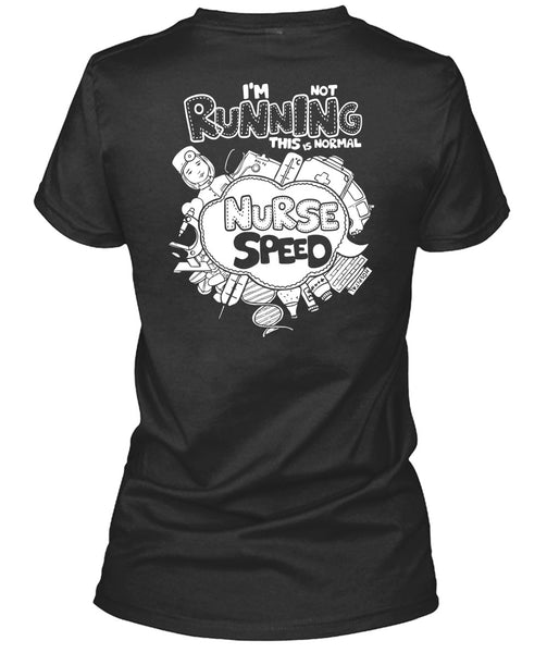 I'm Not Running T Shirt, This Is Normal Nurse Speed T Shirt