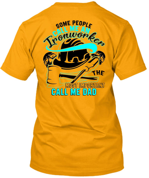 Call Me An Ironworker T Shirt, I Love Ironworker T Shirt