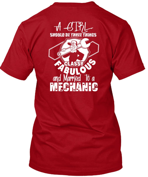 Married To A Mechanic T Shirt, A Girl Should Be Three Things T Shirt