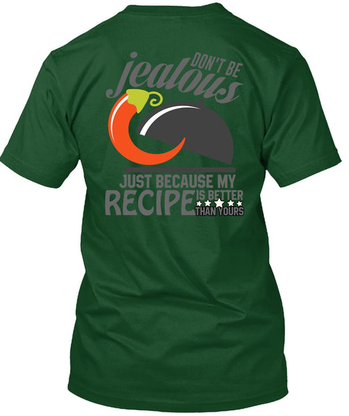 Don't Be Jealous T Shirt, Being A Chef T Shirt