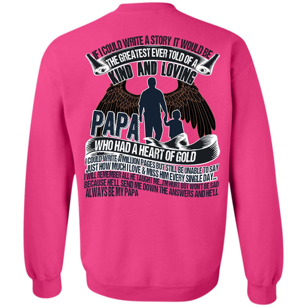 I Love Papa T Shirt, Papa Who Had A Heart Of Gold Sweatshirt