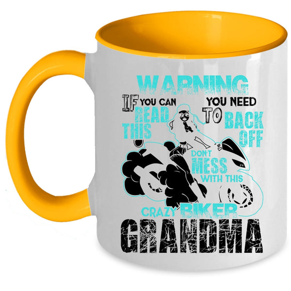 Crazy Biker Grandma Coffee Mug, Don't Mess With This Crazy Biker Grandma Accent Mug