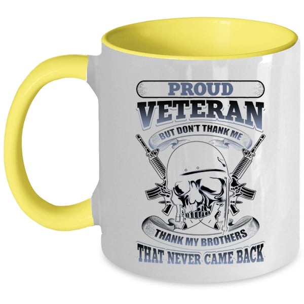 Thank My Brothers That Never Came Back Coffee Mug, Proud Veteran Accent Mug