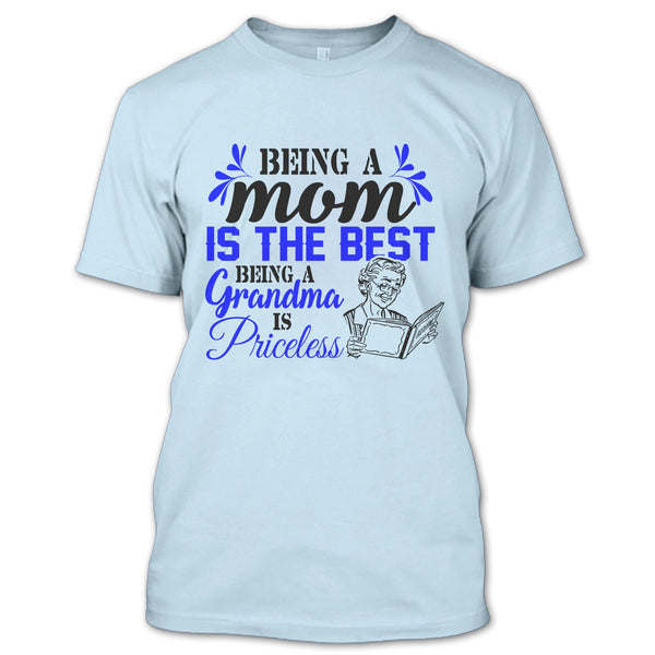 Being A Mom Is The Best T Shirt, Gift For Grandmother T Shirt
