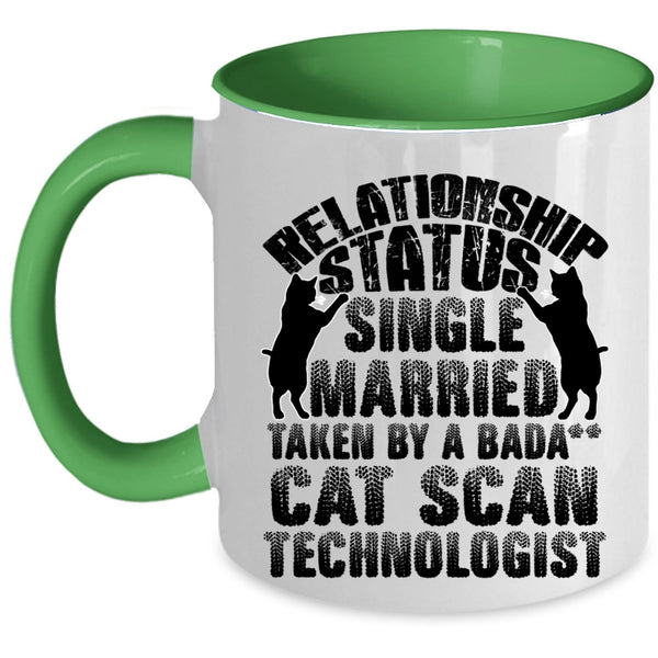Taken By A Cat Scan Technologist Coffee Mug, Relationship Status Accent Mug