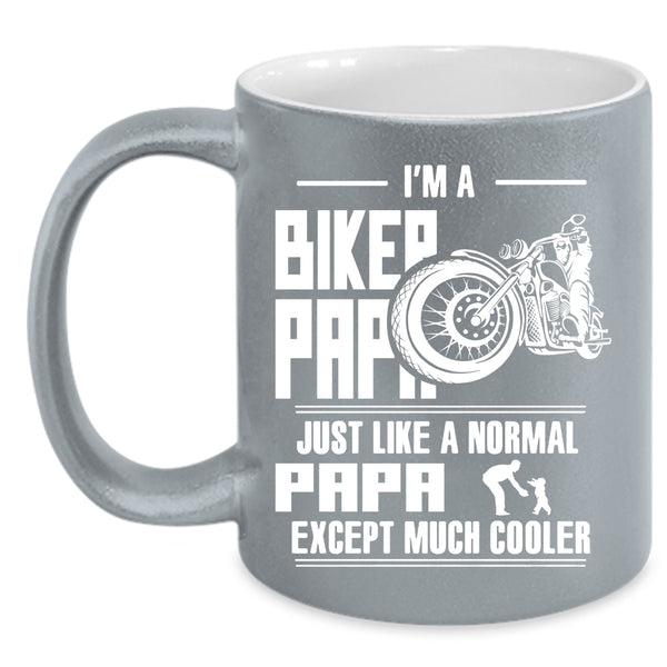 I'm A Biker Papa Coffee Mug, Funny Gift For Biker Papa Coffee Cup