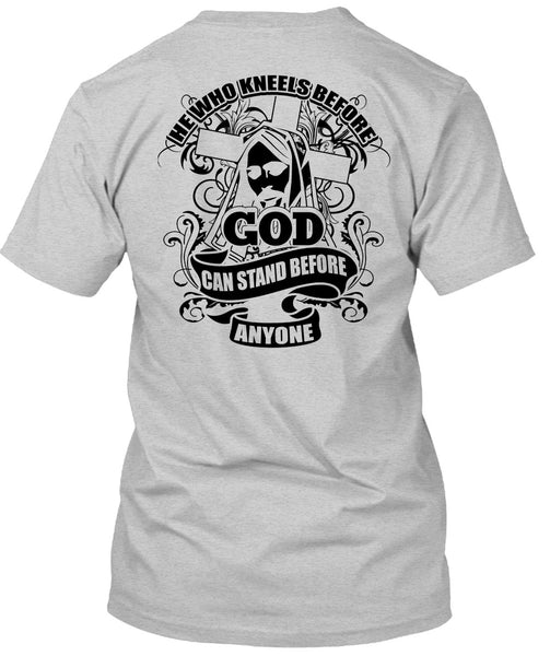 God Can Stand Before Anyone T Shirt, I Love Jesus T Shirt