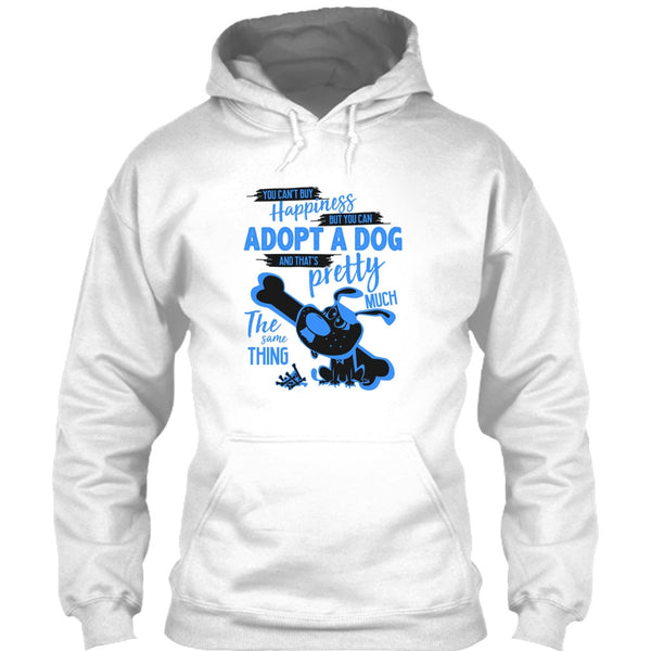 You Can't Buy Happiness T Shirt, I Love Adoting A Dog T Shirt