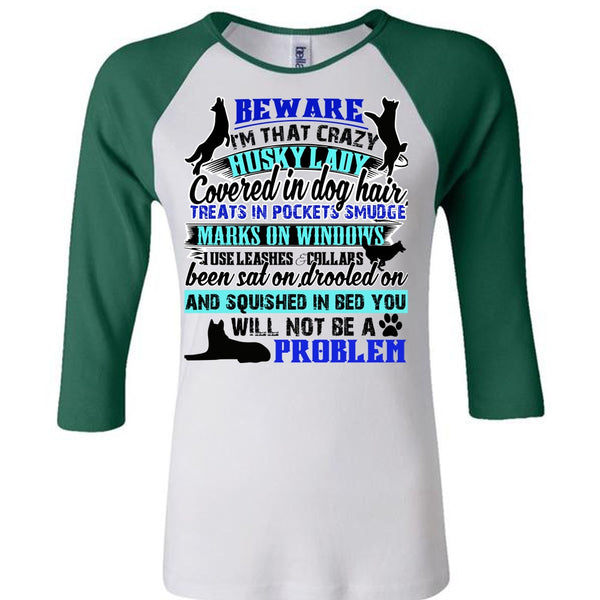 I'm That Crazy Husky Lady T Shirt, I Love My Dog T Shirt, Awesome T-Shirts