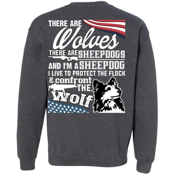 I'm A Sheepdog T Shirt, There Are Wolves Sweatshirt