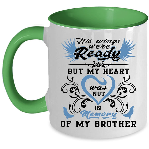 Memory Of My Brother Coffee Mug, His Wings Were Ready Accent Mug