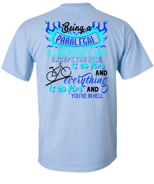 Being A Paralegal Is Like Riding A Bike T Shirt, My Job T Shirt