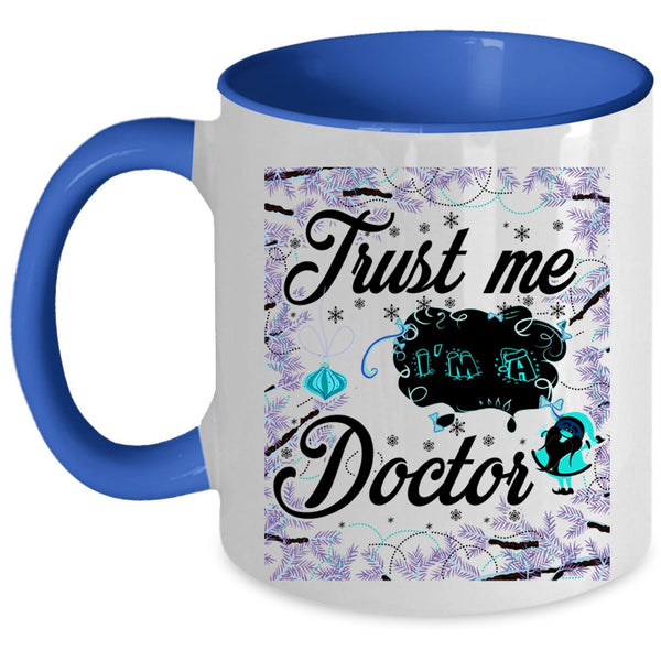 Christmas Gift For Doctor Coffee Mug, I'm A Doctor Accent Mug