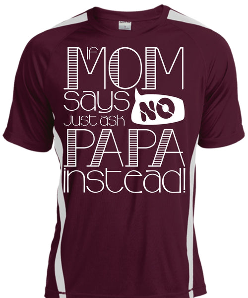If Mom Says Just Ask Papa Instead T Shirt, Being A Mom T Shirt, Cool Shirt