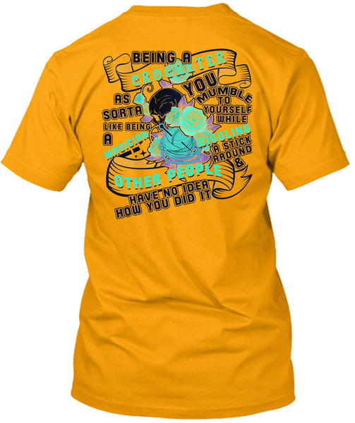 Being A Crocheter As Sorta Like Being A Magician T Shirt, Being A Crocheter T Shirt