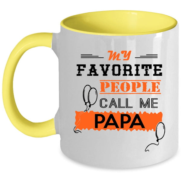 Call Me Papa Coffee Mug, My Favorite People Call Me Papa Accent Mug